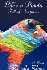 Life's a Pinata af Rhine Rosella Rhine