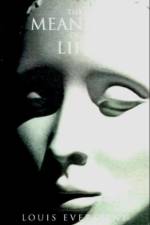 The Meaning of Life af Louis Everstine