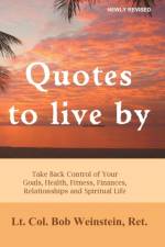 Quotes to Live By af Bob Weinstein