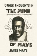 Other Thoughts in the Mind of Mays af James Mays