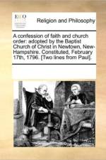 A Confession of Faith and Church Order af See Notes Multiple Contributors