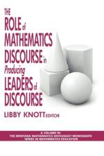 The Role of Mathematics Discourse in Producing Leaders of Discourse