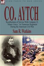 Co. Aytch af Sam R Watkins