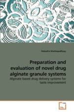 Preparation and evaluation of novel drug alginate granule systems af Debashis Mukhopadhyay