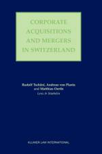 Corporate Acquisitions and Mergers in Switzerland af Rudolf Tschani