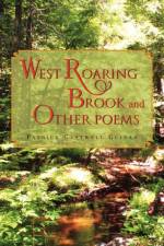 West Roaring Brook and Other Poems af Patrick Cantwell Guinan