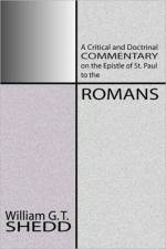 Commentary on Romans af William Greenough Thaye Shedd