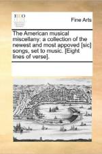 The American Musical Miscellany af See Notes Multiple Contributors