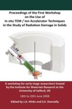 Proceedings of the First Workshop on the Use of in Situ TEM / Ion Accelerator Techniques in the Study of Radiation Damage in Solids af J. A. Hinks