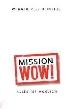 Mission Wow! af Werner R C Heinecke