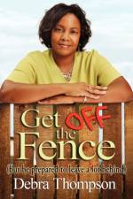 Get Off the Fence af Debra (Ohio University) Thompson