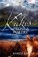 Kakos Prose & Poetry af Kakos Kakos
