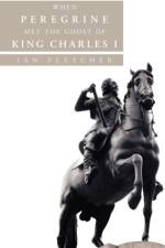 When Peregrine Met the Ghost of King Charles I af Ian Fletcher