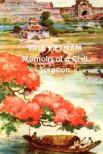 Vale Viet Nam Memoirs of a Civil Surgeon af M Clement Hall