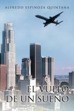 El Vuelo de Un Sue O af Alfredo Espinoza Quintana