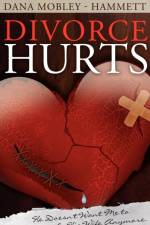 Divorce Hurts af Dana Mobley-Hammett