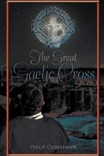 The Great Gaelic Cross af Philip Christman