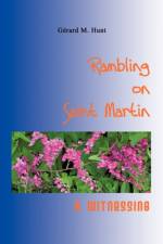 Rambling on Saint Martin af Gerard M. Hunt