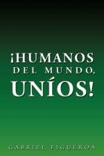 Humanos del Mundo, Unios! af Gabriel Figueroa