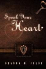 Speak Your Heart af Deanna M Julbe