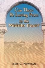 Can There Be Lasting Peace In the Middle East? af Jesse C. Newman
