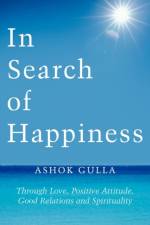In Search of Happiness af Ashok Gulla
