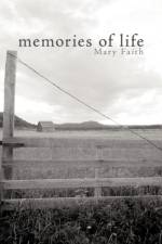 Memories of Life af Mary Faith
