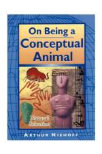 On Being a Conceptual Animal af Arthur H. Niehoff