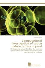 Computational investigation of cation induced stress in yeast af Gerber Susanne