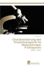 Charakterisierung Des Proteintransports Im Malariaerreger P.Falciparum af Ulrike Ruch