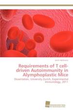 Requirements of T cell-driven Autoimmunity in Alymphoplastic Mice af Hofmann Janin