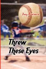 Threw These Eyes af Doug Brainard