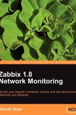 Zabbix 1.8 Network Monitoring af Rihards Olups