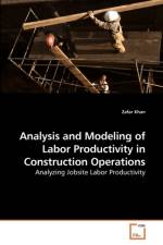 Analysis and Modeling of Labor Productivity in Construction Operations af Zafar (University of Hull UK) Khan