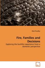 Fire, Families and Decisions af Mae Proudley
