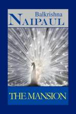 The Mansion af Balkrishna Naipaul