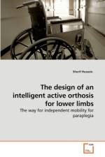 The design of an intelligent active orthosis for lower limbs af Sherif Hussein