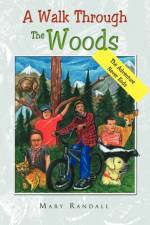 A Walk Through the Woods af Mary Randall