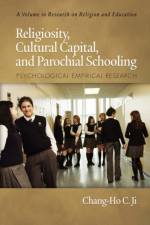 Religiosity, Cultural Capital, and Parochial Schooling af Chang-Ho C. Ji