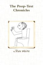 The Poop-Text Chronicles af Rick White