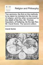 Two sermons, the first on the methods to be taken by ministers for the revival of religion; and the other occasioned by the death of the Rev. Mr. Thom af David Some