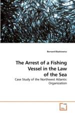 The Arrest of Fishing Vessel in the Law of the Sea af Bernard Blazkiewicz