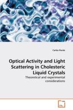 Optical Activity and Light Scattering in Cholesteric Liquid Crystals af Carlos Hunte
