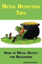 Metal Detecting Tips af David Cardwell
