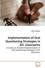 Implementation of Oral Questioning Strategies in EFL classrooms af Aklilu Gashaye