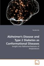 Alzheimer's Disease and Type 2 Diabetes as Conformational Diseases af Yun-An Lim