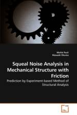 Squeal Noise Analysis in Mechanical Structure with Friction af Meifal Rusli
