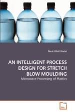 An Intelligent Process Design for Stretch Blow Moulding af Deniz Ufuk Erbulut