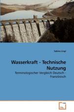 Wasserkraft - Technische Nutzung af Sabine Lingl