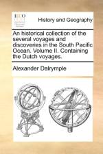 An Historical Collection of the Several Voyages and Discoveries in the South Pacific Ocean. Volume II. Containing the Dutch Voyages. af Alexander Dalrymple